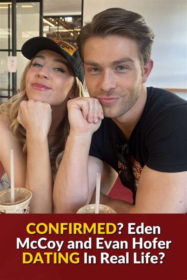 Evan Hofer And Eden McCoy's Relationship Revealed: Uncover The Truth